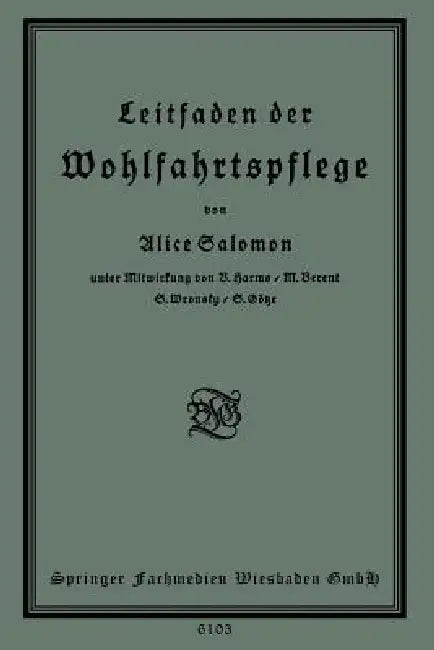 Leitfaden Der Wohlfahrtspflege (English, Alice Salomon)