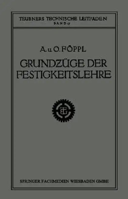 Buy Grundzüge Der Festigkeitslehre (English, Aug Föppl | Otto Föppl) — BookShops.in