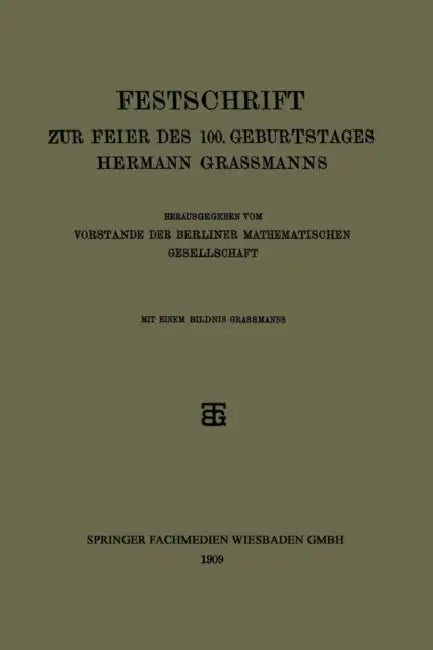 Buy Festschrift Zur Feier Des 100. Geburtstages Hermann Grassmanns (English, Vorstande Der Berliner Mathematischen Ge) — BookShops.in
