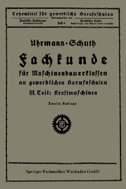 Buy Fachkunde Für Maschinenbauerklassen an Gewerblichen Berufsschulen (English, Uhrmann | Schuth) — BookShops.in