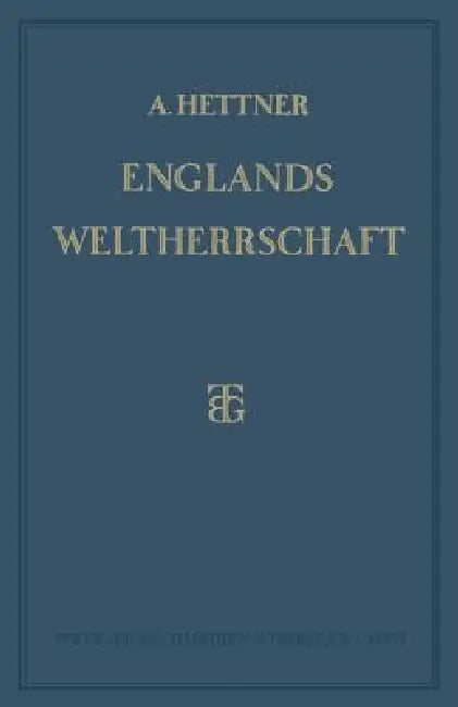 Buy Englands Weltherrschaft (English, Alfred Hettner) — BookShops.in