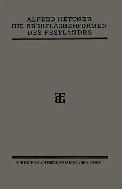 Buy Die Oberflächenformen Des Festlandes (English, Alfred Hettner) — BookShops.in