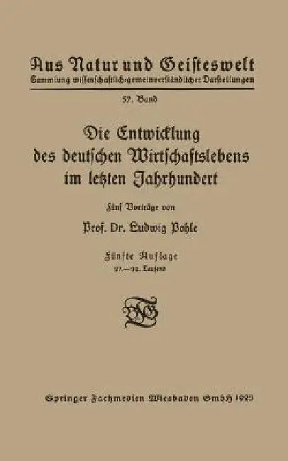 Buy Die Entwicklung Des Deutschen Wirtschaftslebens Im Letzten Jahrhundert (English, Ludwig Pohle) — BookShops.in