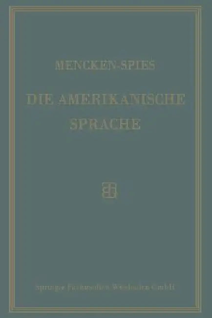 Buy Die Amerikanische Sprache (English, H. L. Mencken | Heinrich Spies) — BookShops.in