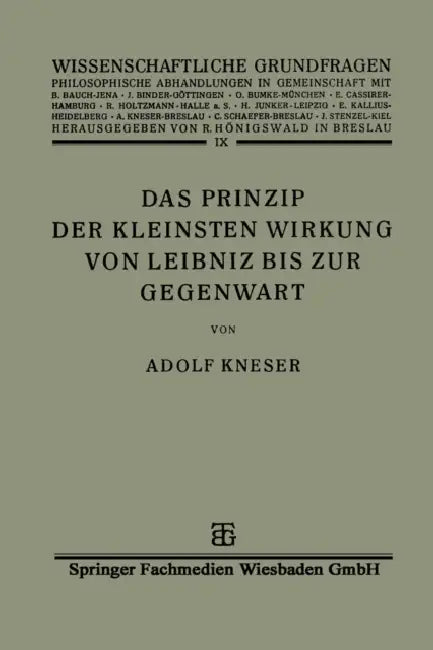Das Prinzip Der Kleinsten Wirkung Von Leibniz Bis Zur Gegenwart (English, Adolf Kneser)