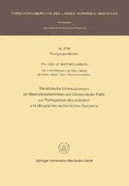 Buy Metabolische Untersuchungen an Nierenrindenschnitten Und Glomerula Der Ratte Zur Pathogenese Des Tox (English, Bernhard Lamberts) — BookShops.in