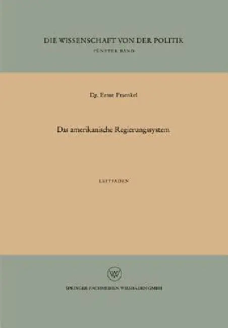 Buy Das Amerikanische Regierungssystem (English, Ernst Fraenkel) — BookShops.in