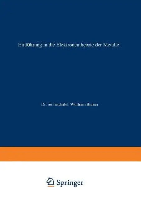 Buy Einführung in Die Elektronentheorie Der Metalle (English, Wolfram Brauer) — BookShops.in