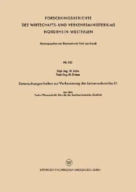 Buy Untersuchungsarbeiten Zur Verbesserung Des Leinenwebstuhles III (English, W. Rohs | H. Griese) — BookShops.in