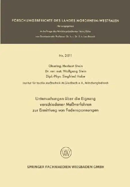 Buy Untersuchungen Über Die Eignung Verschiedener Meßverfahren Zur Ermittlung Von Fadenspannungen (English, Herbert Stein | Wolfgang Stein | Siegfried Hobe) — BookShops.in