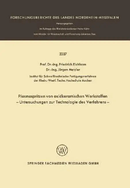 Plasmaspritzen Von Oxidkeramischen Werkstoffen (English, F. Eichhorn)
