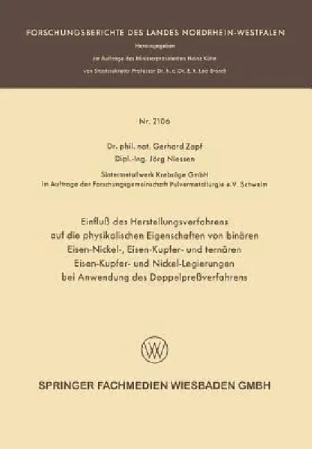 Buy Einfluß Des Herstellungsverfahrens Auf Die Physikalischen Eigenschaften Von Binären Eisen-Nickel-, E (English, Gerhard Zapf | Jörg Niessen) — BookShops.in