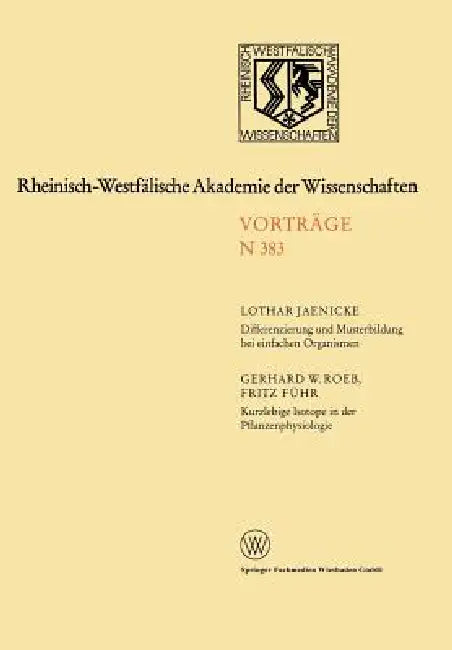 Buy Differenzierung Und Musterbildung Bei Einfachen Organismen. Kurzlebige Isotope in Der Pflanzenphysio (English, Lothar Jaenicke) — BookShops.in