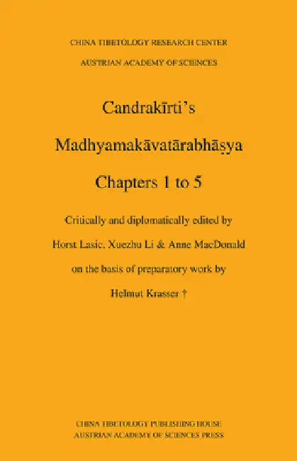 Buy Candrakirti's Madhyamakavatarabhasya (English, Horst Lasic | Xuezhu Li | Anne McDonald) — BookShops.in