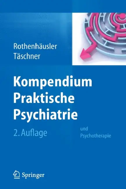 Buy Kompendium Praktische Psychiatrie | by Hans-Bernd Rothenhäusler | Karl-Ludwig Täschner | Springer | by Hans-Bernd Rothenhäusler | Karl-Ludwig Täschner | Springer | by Hans-Bernd Rothenhäusler | Karl-Ludwig Täschner | Springer | by Hans-Bernd Rothenhäusler | Karl-Ludwig Täschner | Springer | by Hans-Bernd Rothenhäusler | Karl-Ludwig Täschner | Springer | by Hans-Bernd Rothenhäusler | Karl-Ludwig Täschner | Springer | by Hans-Bernd Rothenhäusler | Karl-Ludwig Täschner | Springer | by Hans-Bernd Ro — BookShops.in