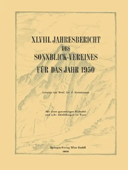 Buy XLVIII. Jahresbericht des Sonnblick-Vereines für Das Jahr 1950 (English, Ferdinand Steinhauser) — BookShops.in