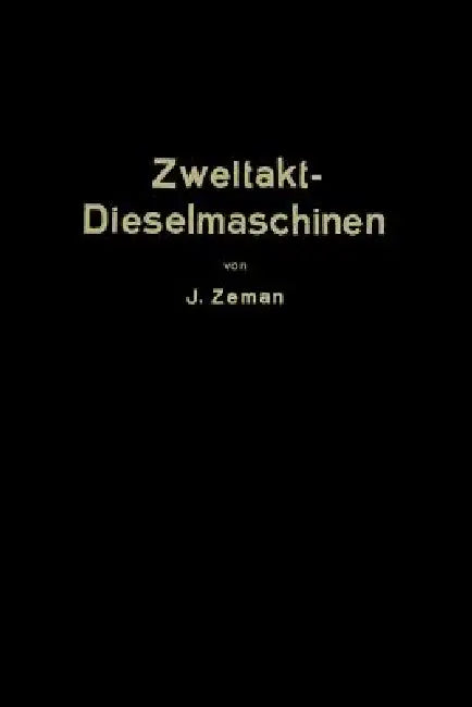 Buy Zweitakt-Dieselmaschinen Kleinerer Und Mittlerer Leistung (English, Na Zeman) — BookShops.in