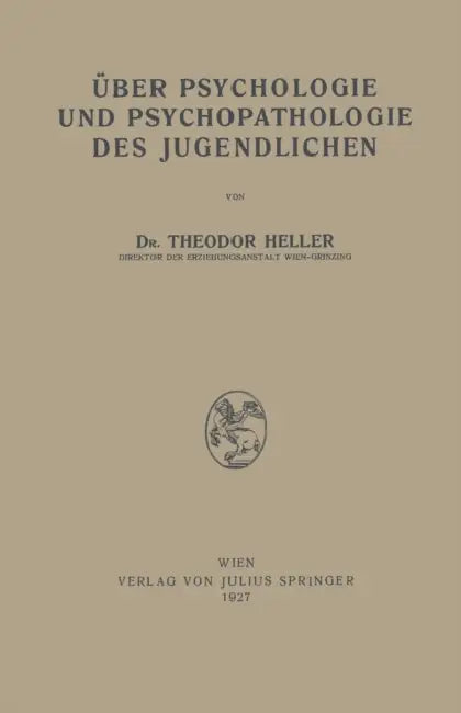 Buy Über Psychologie Und Psychopathologie Des Jugendlichen | by Theodor Heller | Springer | by Theodor Heller | Springer | by Theodor Heller | Springer | by Theodor Heller | Springer | by Theodor Heller | Springer | by Theodor Heller | Springer | by Theodor Heller | Springer | by Theodor Heller | Springer | by Theodor Heller | Springer | by Theodor Heller | Springer | by Theodor Heller | Springer | by Theodor Heller | Springer | by Theodor Heller | Springer | by Theodor Heller | Springer | by Theodo — BookShops.in