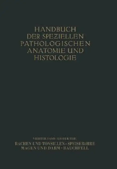 Buy Rachen Und Tonsillen; Speiseröhre; Magen Und Darm; Bauchfell (English, H. Borchardt | R. Borrmann | E. Christeller) — BookShops.in
