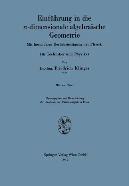 Einführung in Die N-Dimensionale Algebraische Geometrie (English, Fiedrich Klinger | Akademie Der Wissenschaften in Wien)