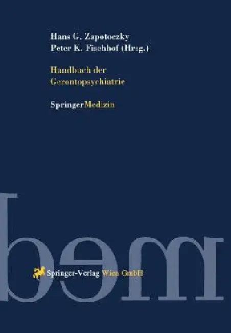 Buy Handbuch Der Gerontopsychiatrie | by Hans Georg Zapotoczky | Kurt Peter Fischhof | Springer | by Hans Georg Zapotoczky | Kurt Peter Fischhof | Springer | by Hans Georg Zapotoczky | Kurt Peter Fischhof | Springer | by Hans Georg Zapotoczky | Kurt Peter Fischhof | Springer | by Hans Georg Zapotoczky | Kurt Peter Fischhof | Springer | by Hans Georg Zapotoczky | Kurt Peter Fischhof | Springer | by Hans Georg Zapotoczky | Kurt Peter Fischhof | Springer | by Hans Georg Zapotoczky | Kurt Peter Fischhof — BookShops.in