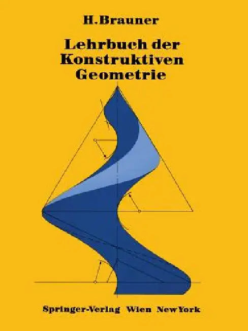 Lehrbuch Der Konstruktiven Geometrie (English, H. Brauner)