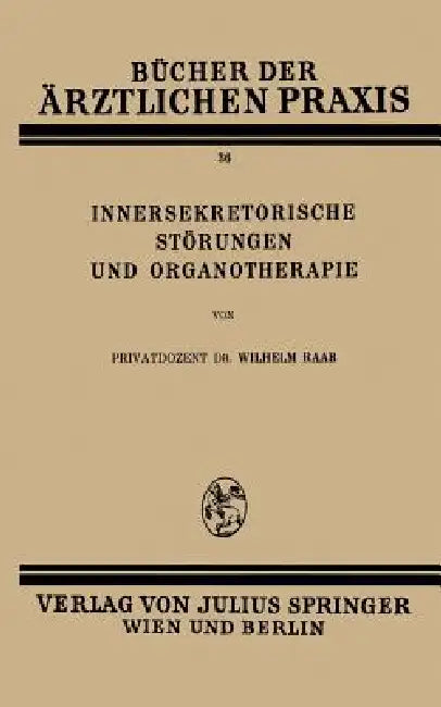 Buy Innersekretorische Störungen Und Organotherapie (English, Wilhelm Raab) — BookShops.in