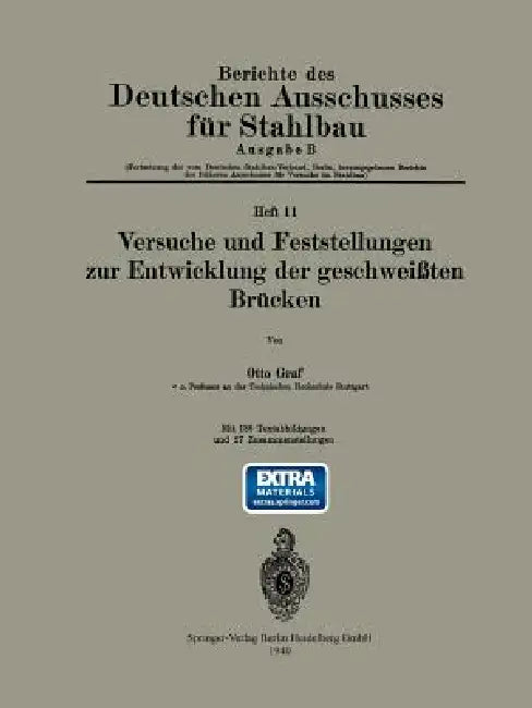 Buy Versuche Und Feststellungen Zur Entwicklung Der Geschweißten Brücken (English, Otto Graf) — BookShops.in