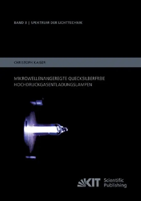 Buy Mikrowellenangeregte quecksilberfreie Hochdruckgasentladungslampen (English, Christoph Kaiser) — BookShops.in
