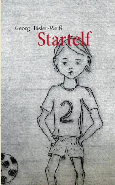 Buy Startelf by Georg Hösler-Weiß: German Humour Book on Youth Football Parenting | Books on Demand Hardcover — BookShops.in