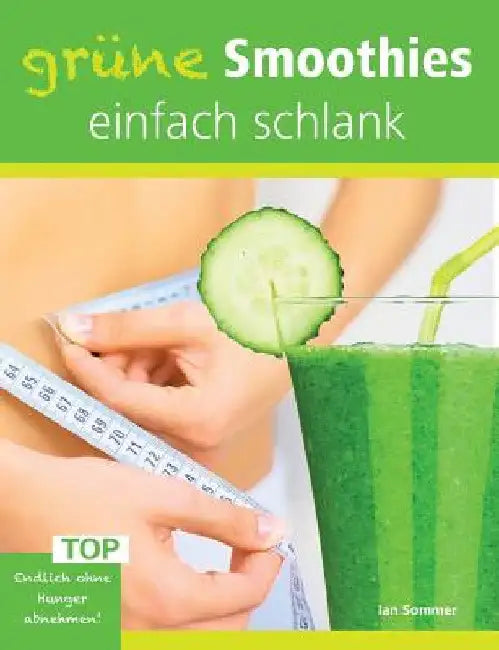 Buy Grüne Smoothies, einfach schlank (English, Ian Sommer) — BookShops.in