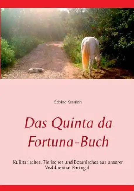 Buy Das Quinta da Fortuna-Buch (English, Sabine Kranich) — BookShops.in