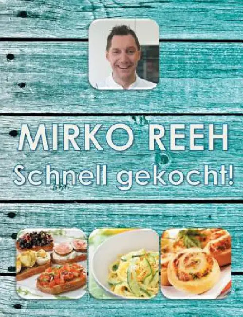 Buy Schnell gekocht! (English, Mirko Reeh) — BookShops.in