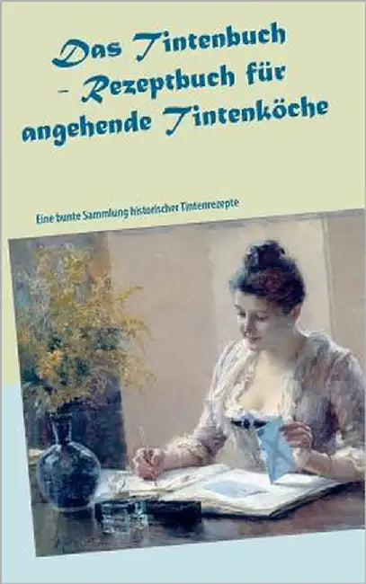 Buy Das Tintenbuch - Rezeptbuch für angehende Tintenköche (English, Till Müller) — BookShops.in