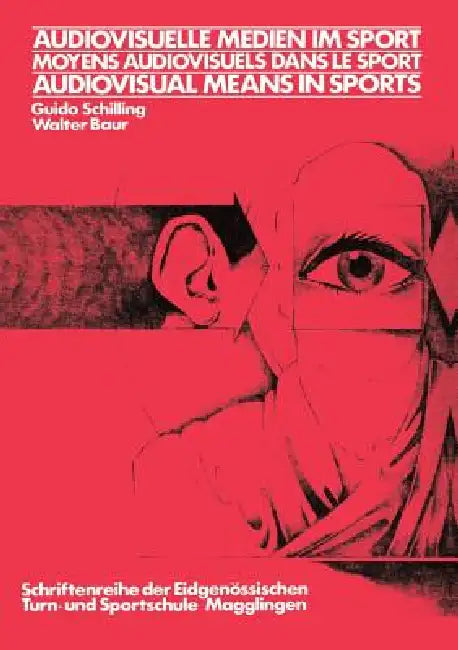 Audiovisuelle Medien Im Sport / Moyens Audiovisuels Dans Le Sport / Audiovisual Means in Sports (English, Baur | Schilling)