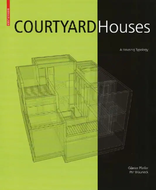 Buy Courtyard Houses (English, Günter Pfeifer | Per Brauneck | Usch Engelmann) — BookShops.in