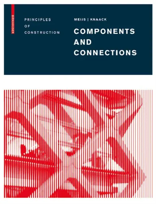 Components and Connections (English, Maarten Meijs | Ulrich Knaack)