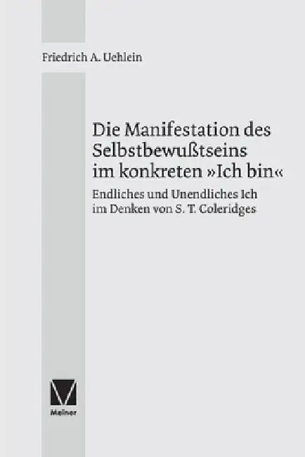 Die Manifestation des Selbstbewußtseins im konkreten Ich bin (English, Friedrich A. Uehlein)