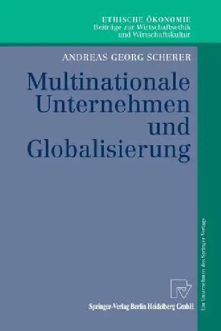 Buy Multinationale Unternehmen Und Globalisierung (English, Andreas Georg Scherer) — BookShops.in