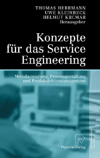 Buy Konzepte Für Das Service Engineering (English, Thomas Herrmann | Uwe Kleinbeck | Helmut Krcmar) — BookShops.in