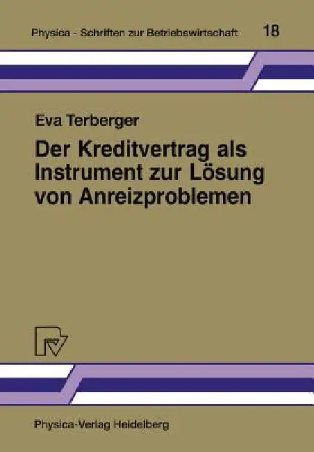 Buy Der Kreditvertrag ALS Instrument Zur Lösung Von Anreizproblemen (English, Eva Terberger) — BookShops.in