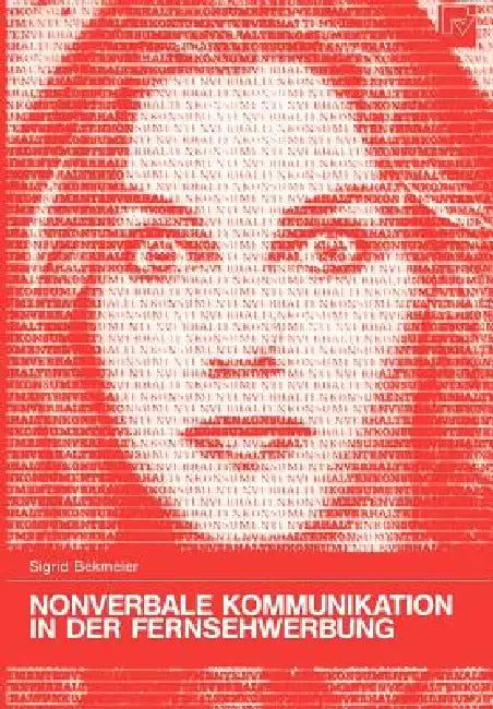 Buy Nonverbale Kommunikation in Der Fernsehwerbung (English, Sigrid Bekmeier) — BookShops.in