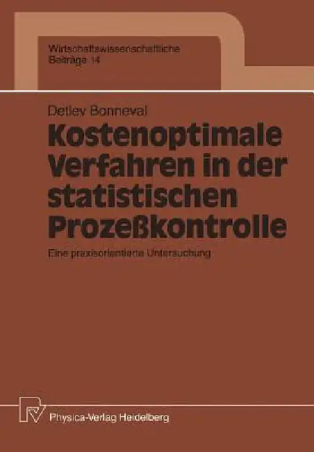 Buy Kostenoptimale Verfahren in Der Statistischen Prozeßkontrolle (English, Detlev Bonneval) — BookShops.in