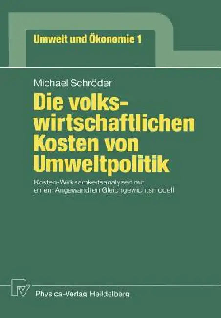Buy Die Volkswirtschaftlichen Kosten Von Umweltpolitik (English, Michael Schröder) — BookShops.in