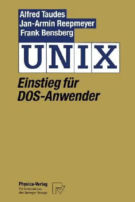 Buy UNIX: Einstieg Für Dos-Anwender (English, Alfred Taudes | Jan-Arnim Reepmeyer) — BookShops.in