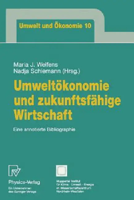 Buy Umweltökonomie Und Zukunftsfähige Wirtschaft (English, Maria J. Welfens | Nadja Schiemann) — BookShops.in