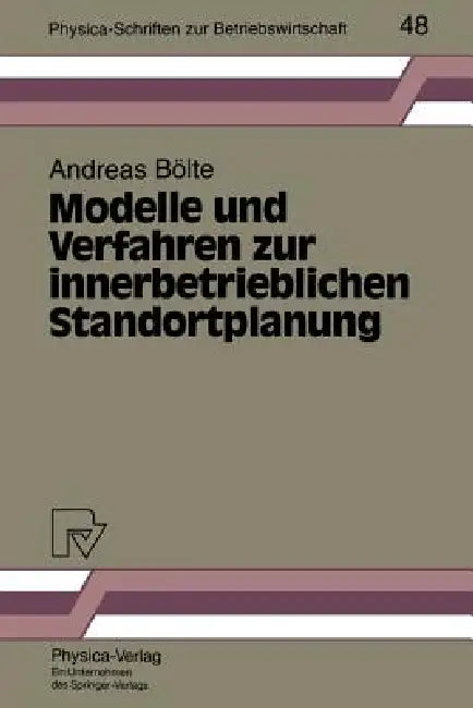 Buy Modelle Und Verfahren Zur Innerbetrieblichen Standortplanung (English, Andreas Bölte) — BookShops.in