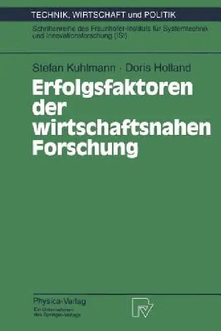 Buy Erfolgsfaktoren Der Wirtschaftsnahen Forschung (English, Stefan Kuhlmann | Doris Holland) — BookShops.in