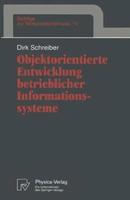 Objektorientierte Entwicklung Betrieblicher Informationssysteme (English, Dirk Schreiber)