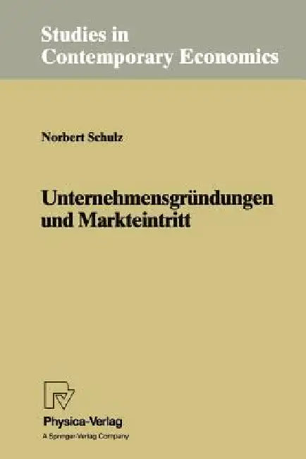 Buy Unternehmensgründungen Und Markteintritt (English, Norbert Schulz) — BookShops.in